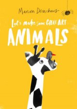 Lets Make Some Great Art Animals