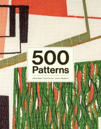 500 Patterns by Jeffrey Mayer & Todd Conover & Lauren Tagliaferro