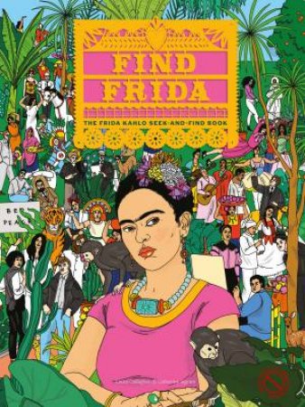 Find Frida by Catherine Ingram & Laura Callaghan