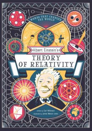 Albert Einstein's Theory Of Relativity by Carl Wilkinson & James Weston-Lewis