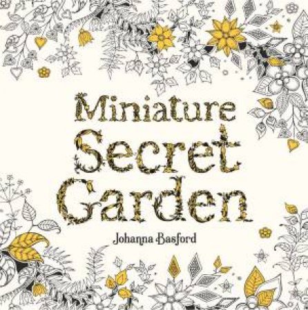 Miniature Secret Garden by Johanna Basford