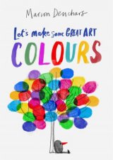 Lets Make Some Great Art Colours