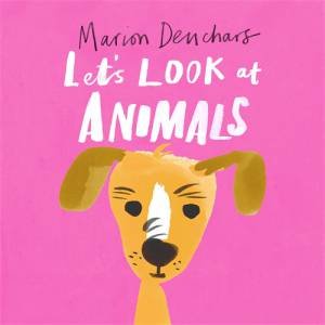 Let's Look At... Animals by Marion Deuchars