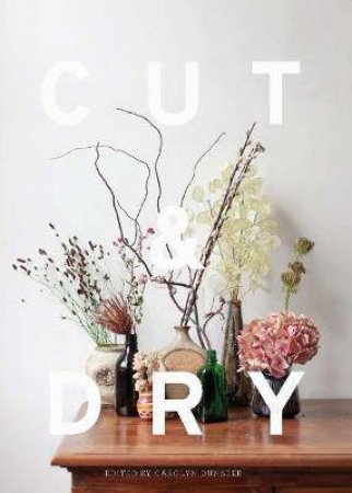 Cut & Dry by Carolyn Dunster