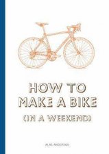 How To Build A Bike In A Weekend