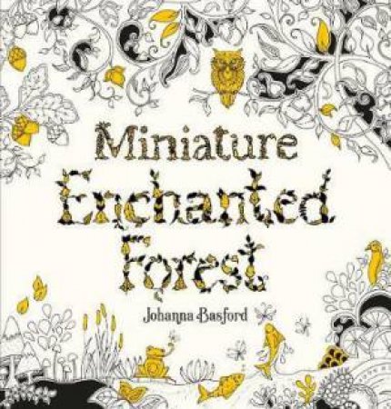 Miniature Enchanted Forest by Johanna Basford
