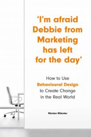 I'm Afraid Debbie From Marketing Has Left For The Day by Morten Münster