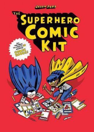 The Superhero Comic Kit by Jason Ford