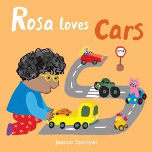 Rosa Loves Cars by Jessica Spanyol