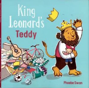King Leonard's Teddy by Phoebe Swan