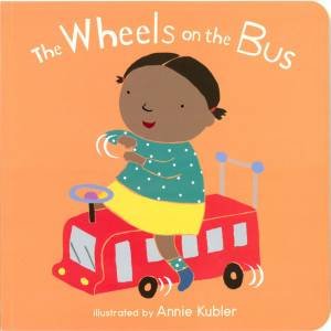 Wheels On The Bus by Annie Kubler