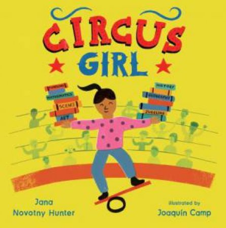 Circus Girl by Jana Novotny Hunter and Illustrated by Joaquin Camp