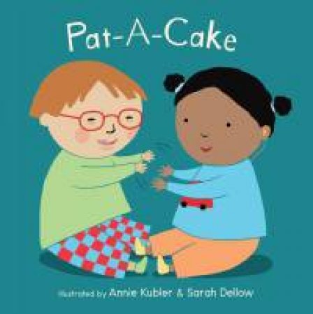 Pat A Cake by Illust. by Annie Kubler and Sarah Dellow