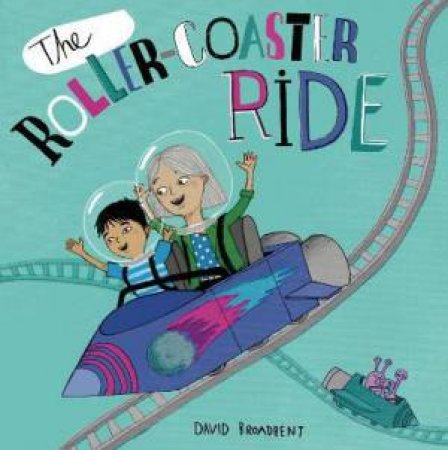 The Roller Coaster Ride by David Broadbent