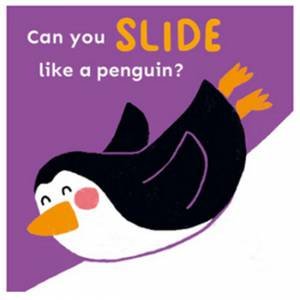 Can you slide like a Penguin? by Child's Play & Abi Hall