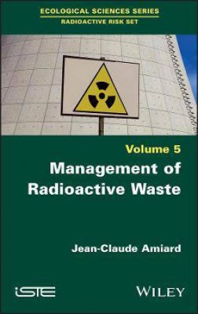 Management Of Radioactive Waste by Jean-Claude Amiard