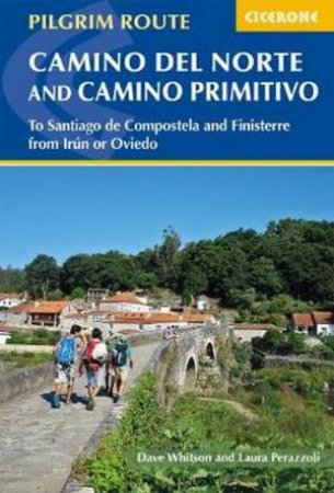 The Camino Del Norte And Camino Primitivo by Dave Whitson
