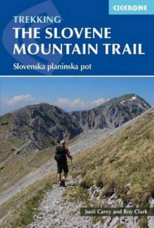 The Slovene Mountain Trail by Justi Carey