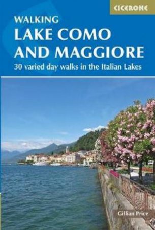 Walking Lake Como And Maggiore by Gillian Price