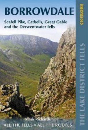 Walking The Lake District Fells - Borrowdale by Mark Richards