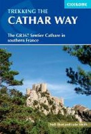 Trekking The Cathar Way 2nd Ed. by Luke Smith & Nell Sleet