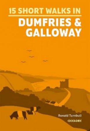 Short Walks in Dumfries and Galloway by Ronald Turnbull