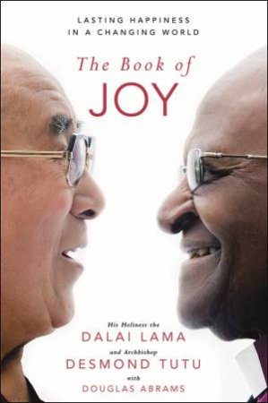 The Book Of Joy by Dalai Lama & Desmond Tutu