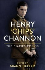 The Diaries Of Chips Channon Vol 1