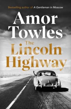 The Lincoln Highway by Amor Towles