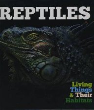 Living Things and Their Habitats Reptiles