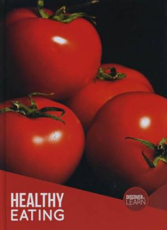 Discover and Learn: Healthy Eating by Gemma McMullen