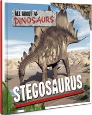 All About Dinosaurs Stegosaurus