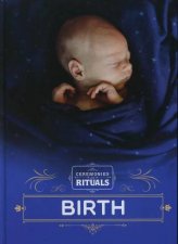 Ceremonies and Rituals Birth