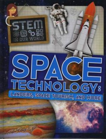 STEM In Our World: Space Technology by John Wood
