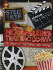 STEM In Our World Movie Making Technology