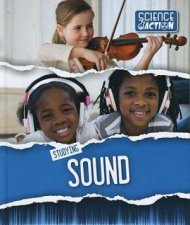 Science Action Studying Sound