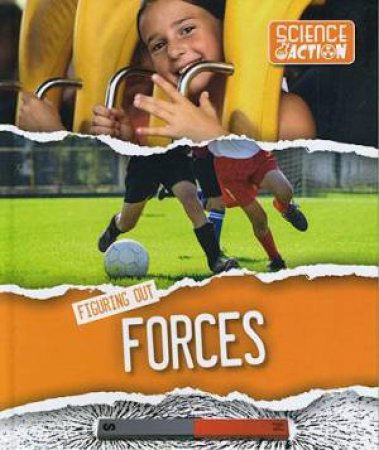Science Action: Figuring out Forces by Robin Twiddy