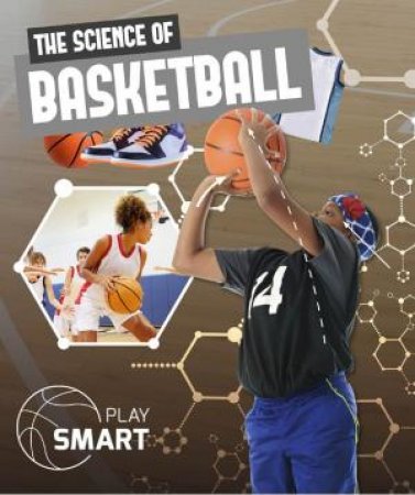 Play Smart: The Science of Basketball by William Anthony
