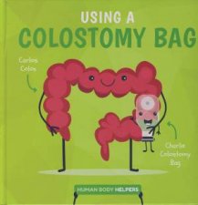 Human Body Helpers Using a Colostomy Bag