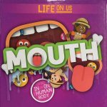 Life On Us Mouth