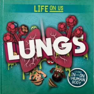 Life On Us: Lungs