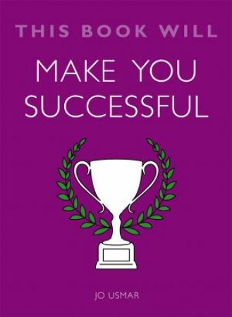This Book Will Make You Successful by Jo Usmar