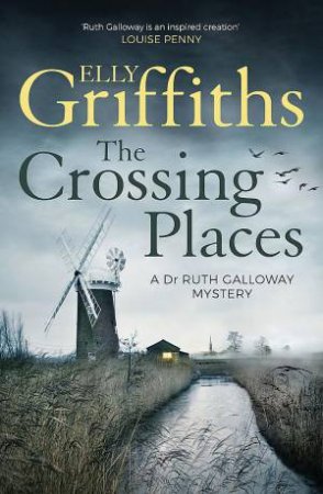 The Crossing Places by Elly Griffiths