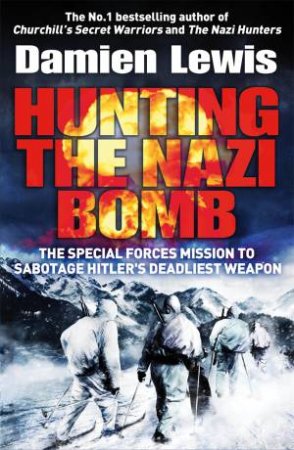 Hunting The Nazi Bomb by Damien Lewis