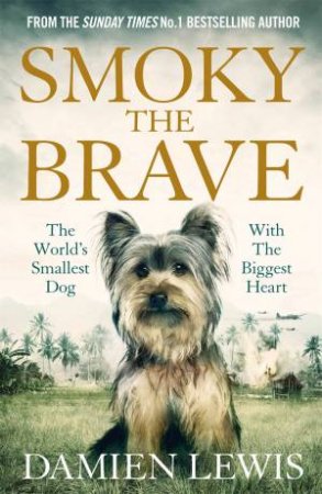 Smoky The Brave by Damien Lewis