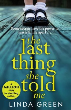 The Last Thing She Told Me by Linda Green