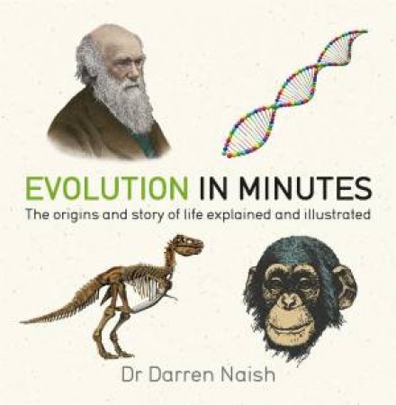 Evolution In Minutes by Darren Naish