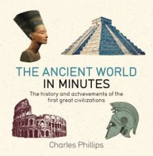 The Ancient World In Minutes