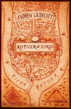 Rotherweird by Andrew Caldecott & Sasha Laika