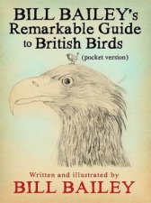 Bill Baileys Remarkable Guide To British Birds